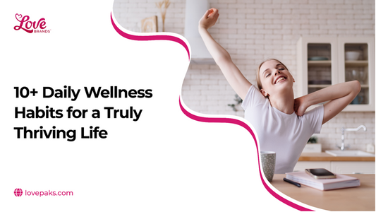 10+ Daily Wellness Habits for a Truly Thriving Life